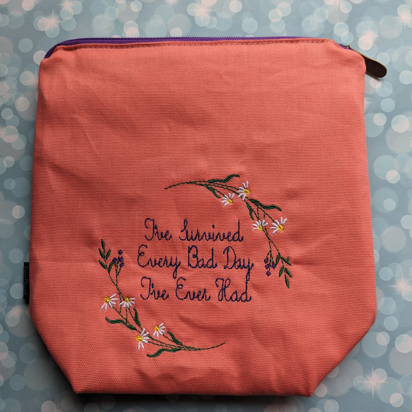 I've Survived Every Bad day I've Ever Had, small zipper Bag