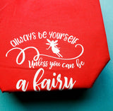 Always be yourself, fairy bag, mushroom, small project bag