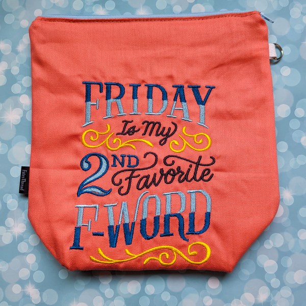 Friday is my 2nd favorite F-word, small zipper Bag