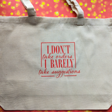 I don't take orders, I barely take suggestions, Wide Tote Bag