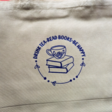 Drink tea, Read Books, Be Happy, Wide Tote Bag